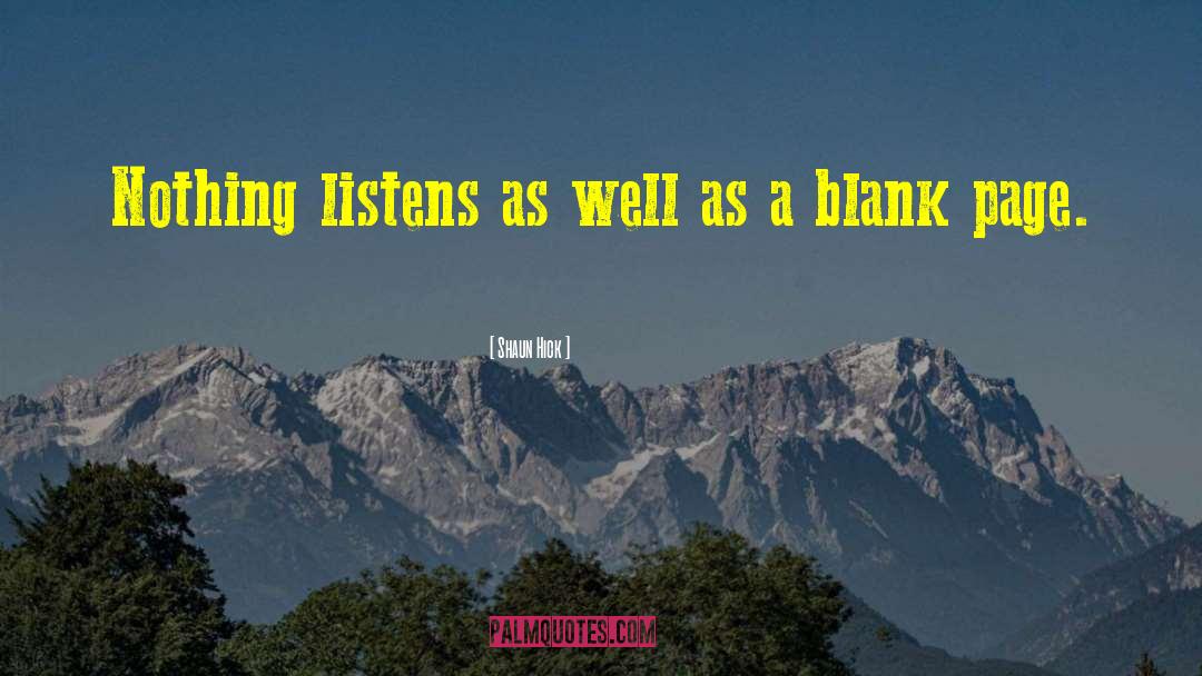 Listens quotes by Shaun Hick