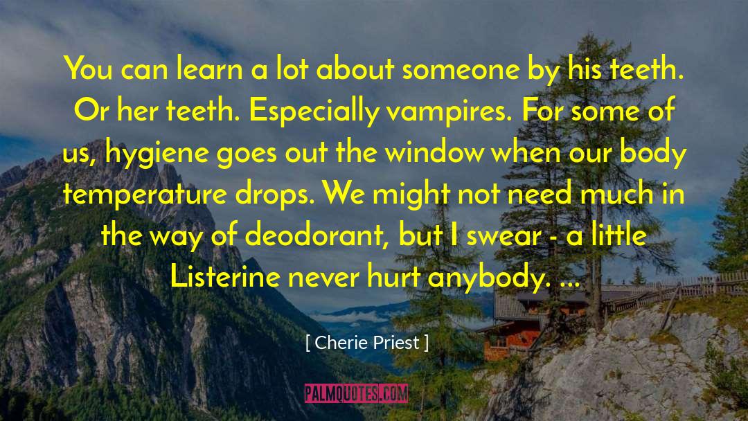 Listerine quotes by Cherie Priest