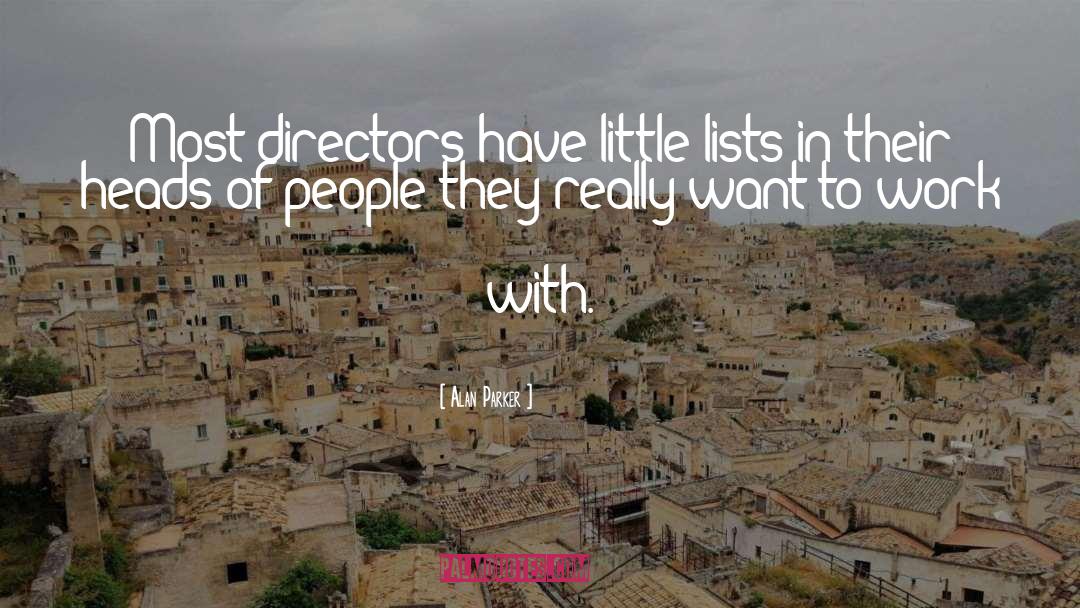 Lists quotes by Alan Parker