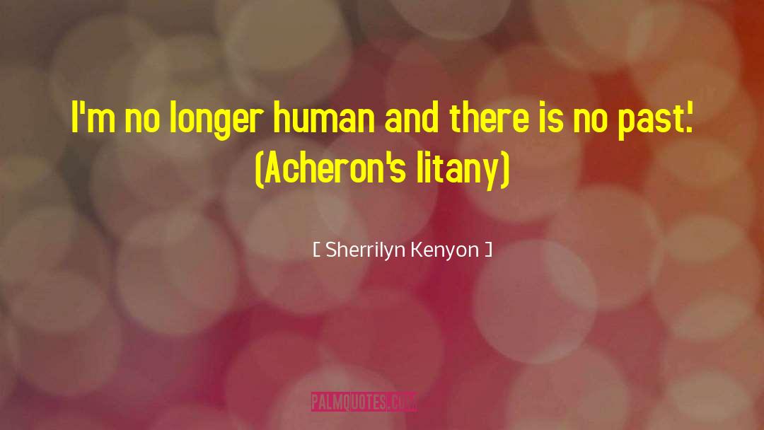 Litany quotes by Sherrilyn Kenyon