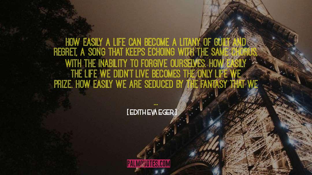 Litany quotes by Edith Eva Eger