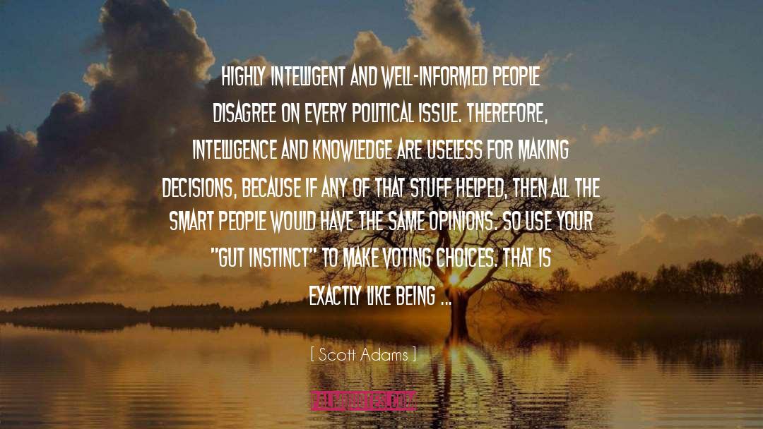 Literacy And Democracy quotes by Scott Adams