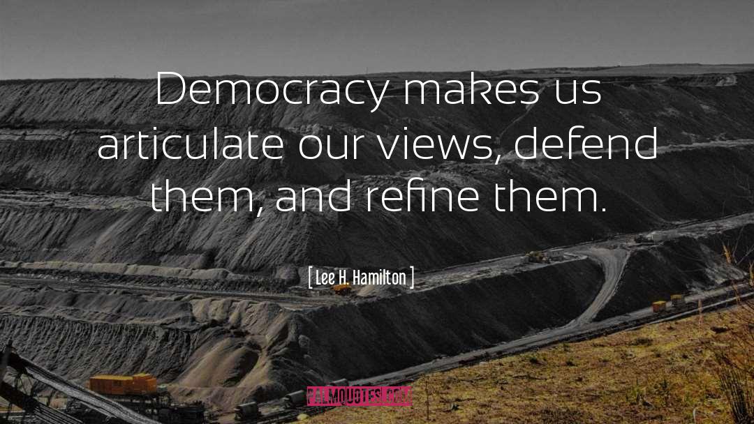 Literacy And Democracy quotes by Lee H. Hamilton