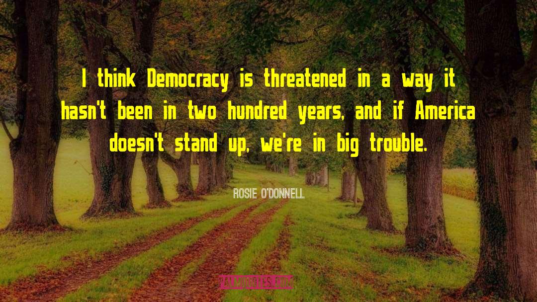 Literacy And Democracy quotes by Rosie O'Donnell