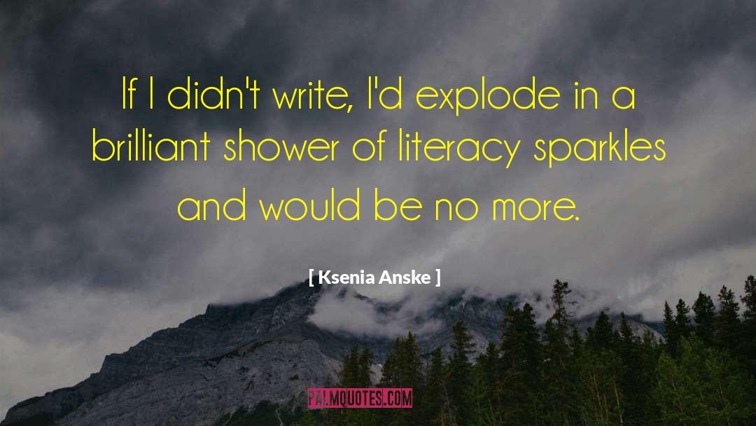 Literacy quotes by Ksenia Anske