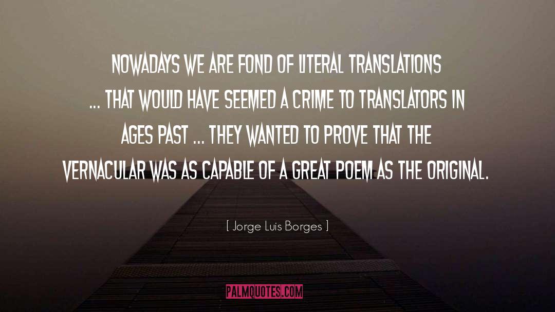 Literal Versus Vernacular quotes by Jorge Luis Borges