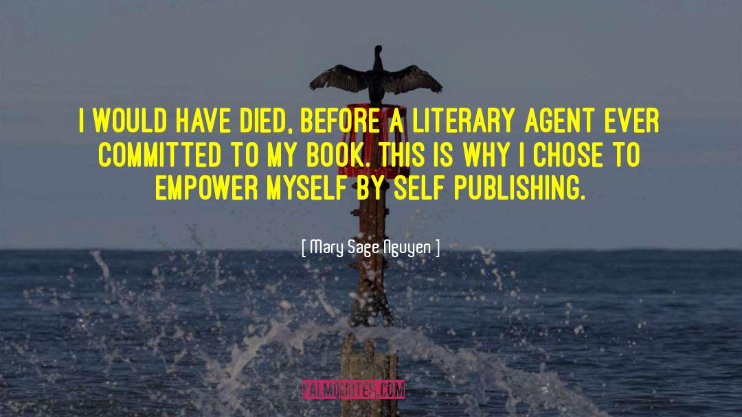 Literary Agent quotes by Mary Sage Nguyen