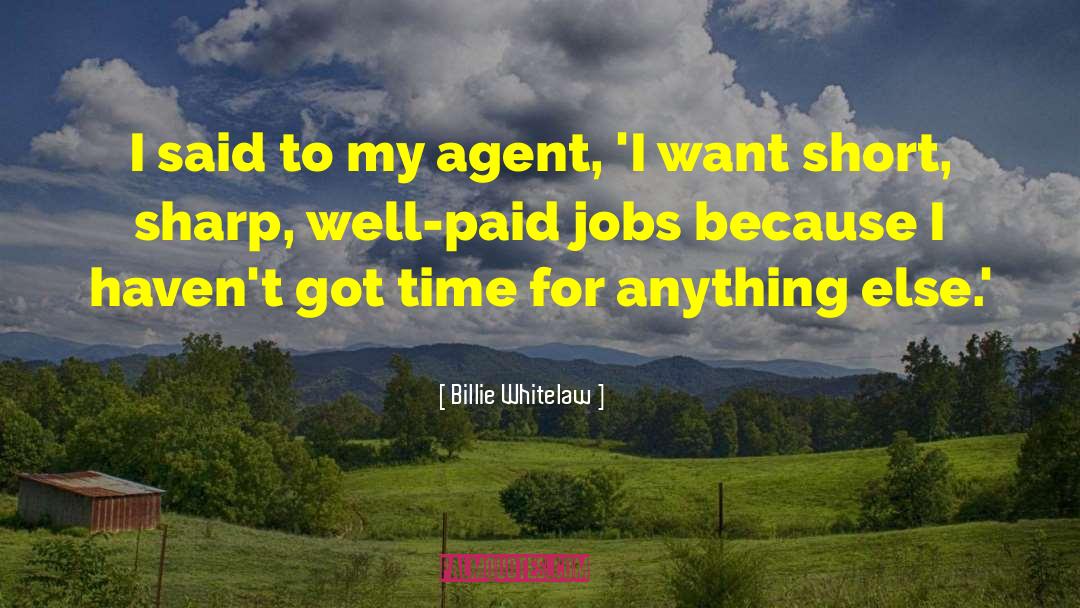 Literary Agent quotes by Billie Whitelaw