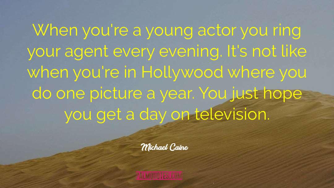 Literary Agents quotes by Michael Caine