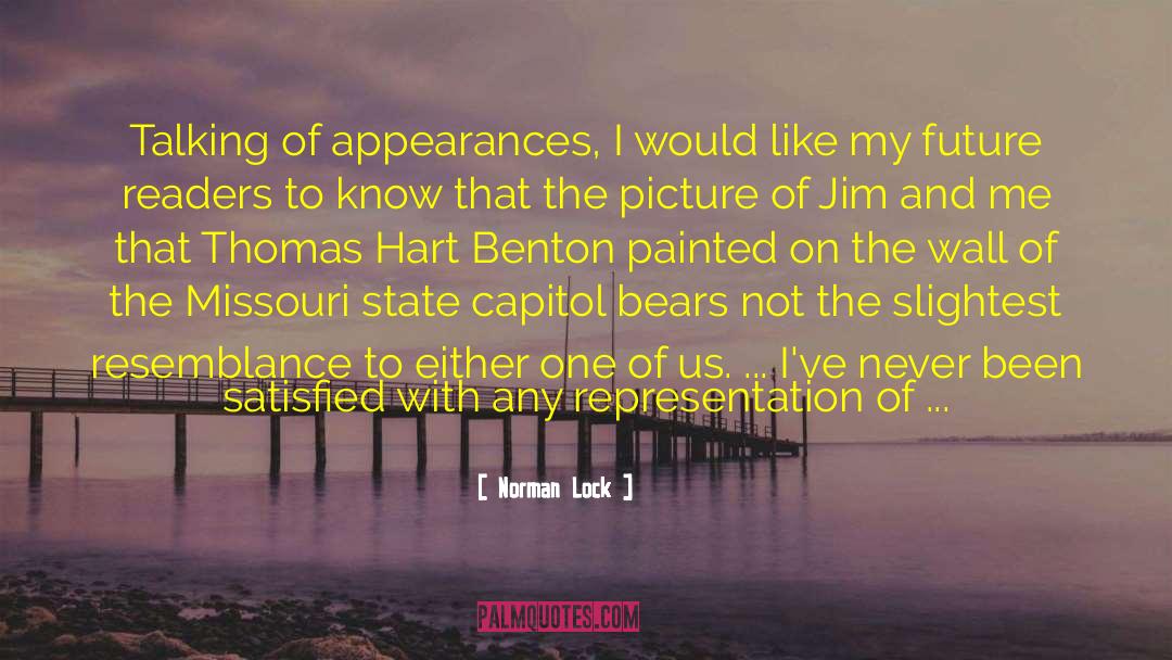 Literary Character Appropriation quotes by Norman Lock