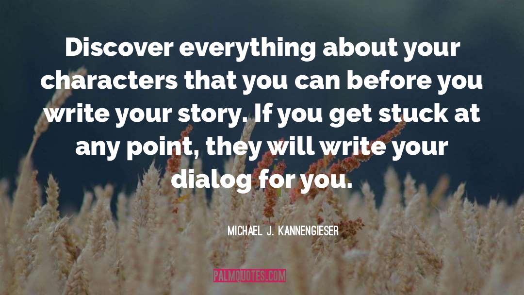 Literary Characters quotes by Michael J. Kannengieser