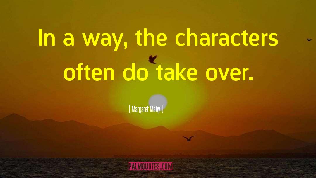 Literary Characters quotes by Margaret Mahy