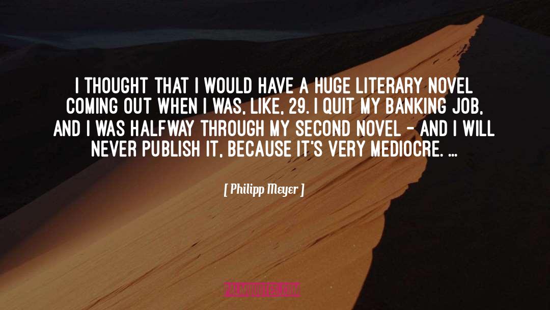 Literary Collections quotes by Philipp Meyer