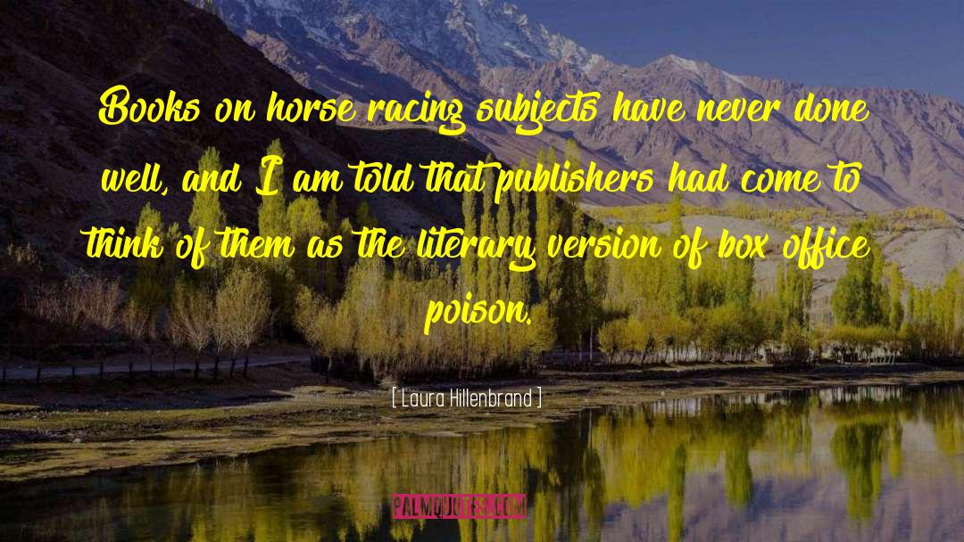 Literary Collections quotes by Laura Hillenbrand
