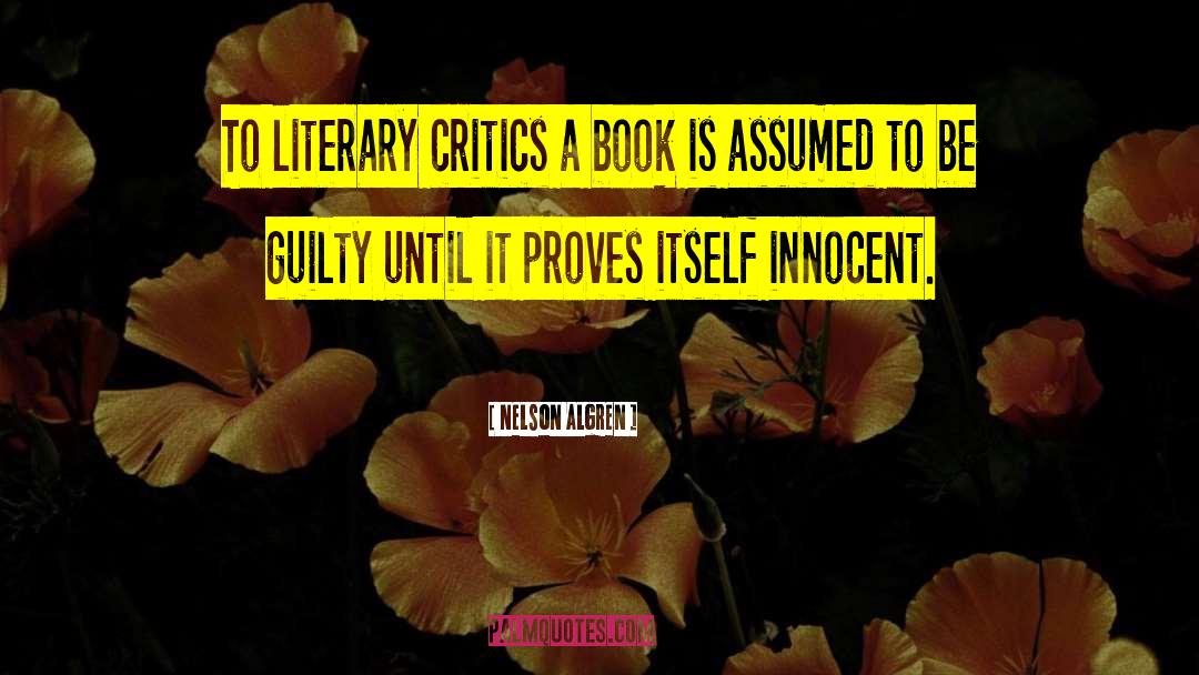 Literary Critics quotes by Nelson Algren