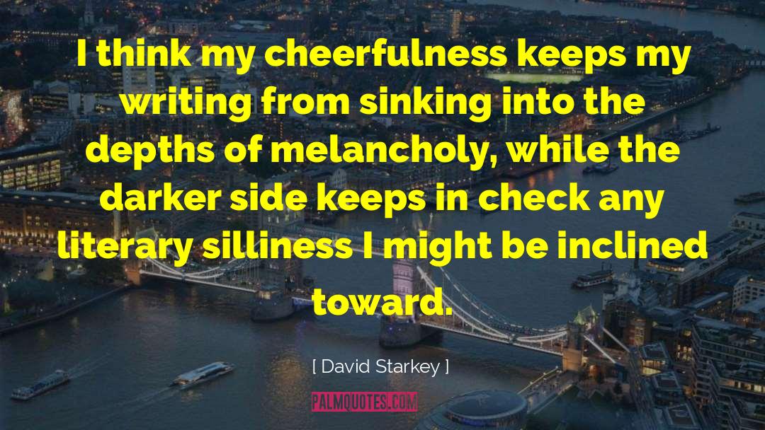 Literary Fame quotes by David Starkey