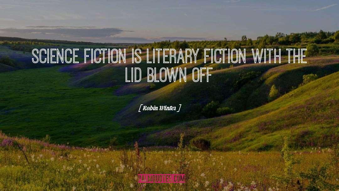 Literary Fiction quotes by Robin Winter