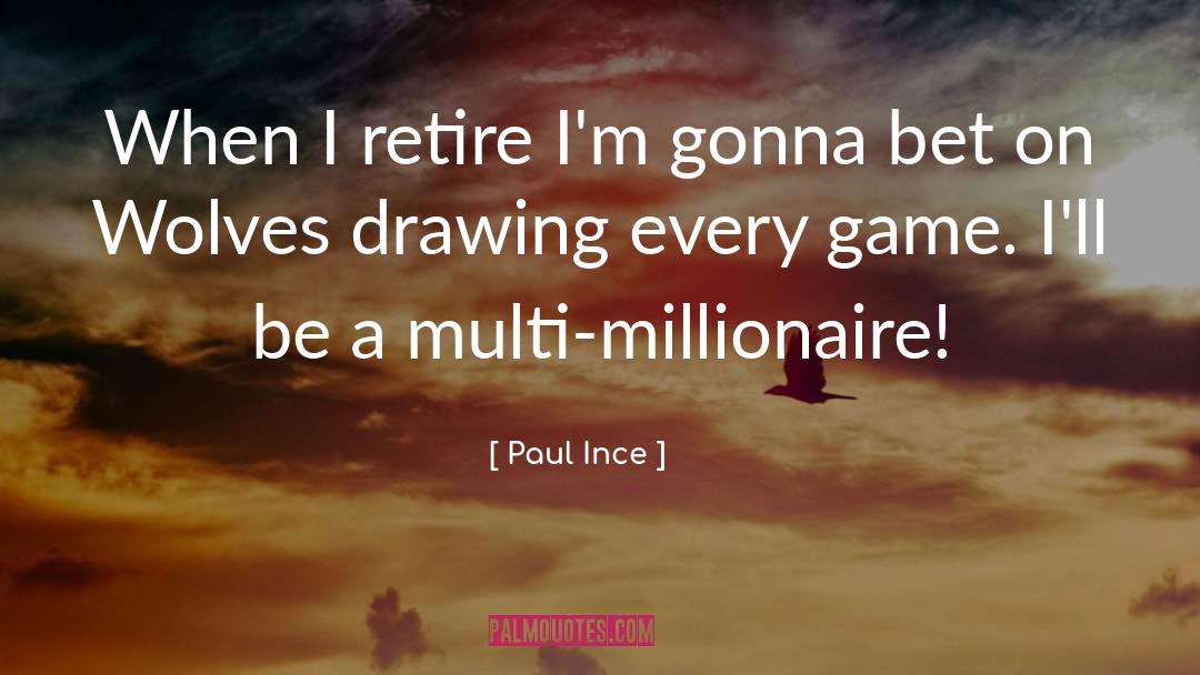 Literary Game quotes by Paul Ince