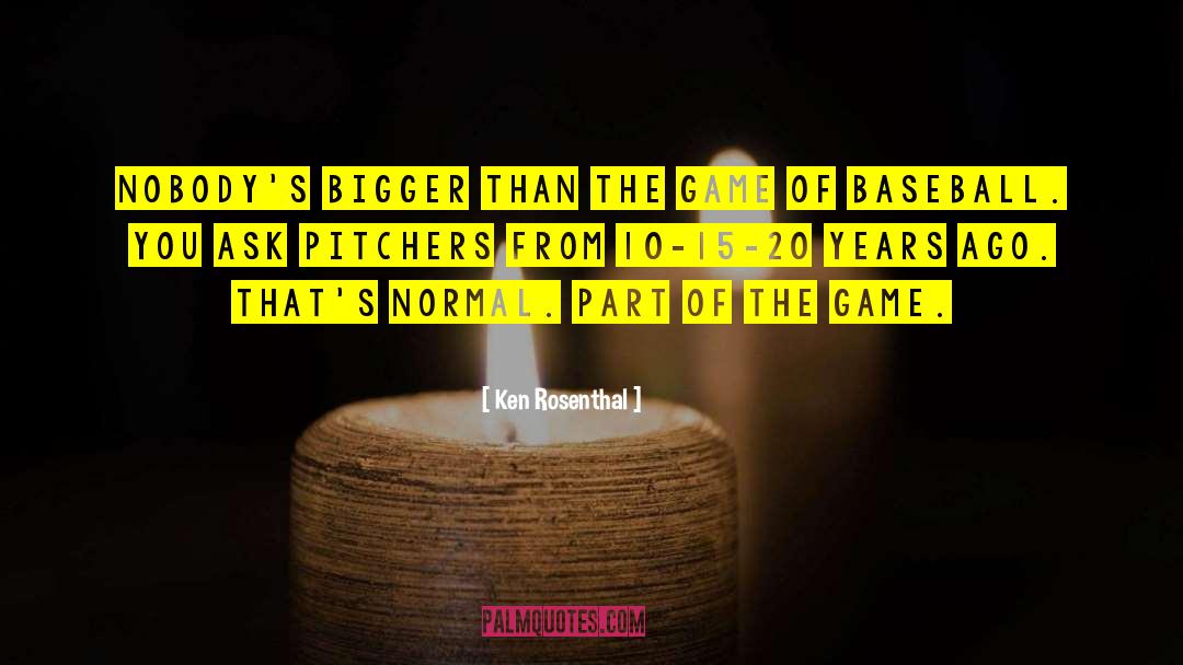 Literary Game quotes by Ken Rosenthal