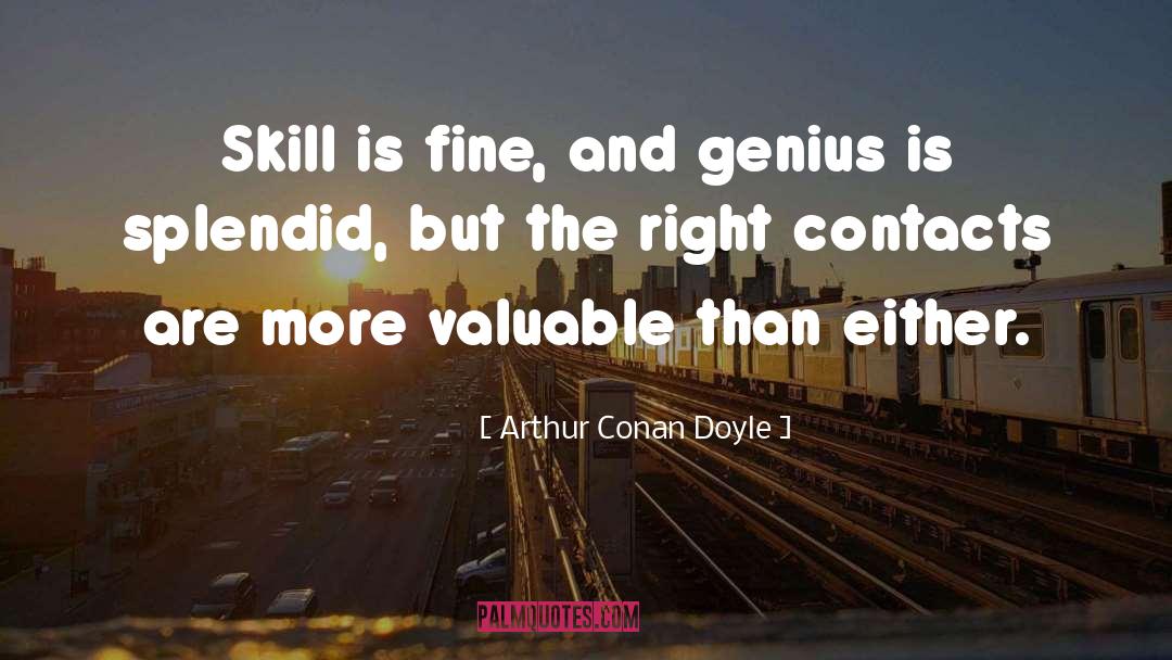 Literary Genius quotes by Arthur Conan Doyle