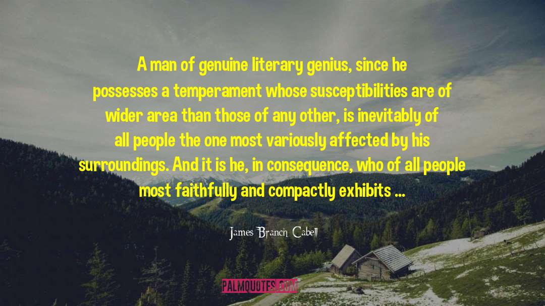 Literary Genius quotes by James Branch Cabell