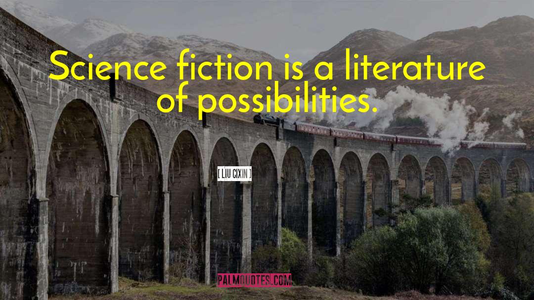 Literary Genres quotes by Liu Cixin