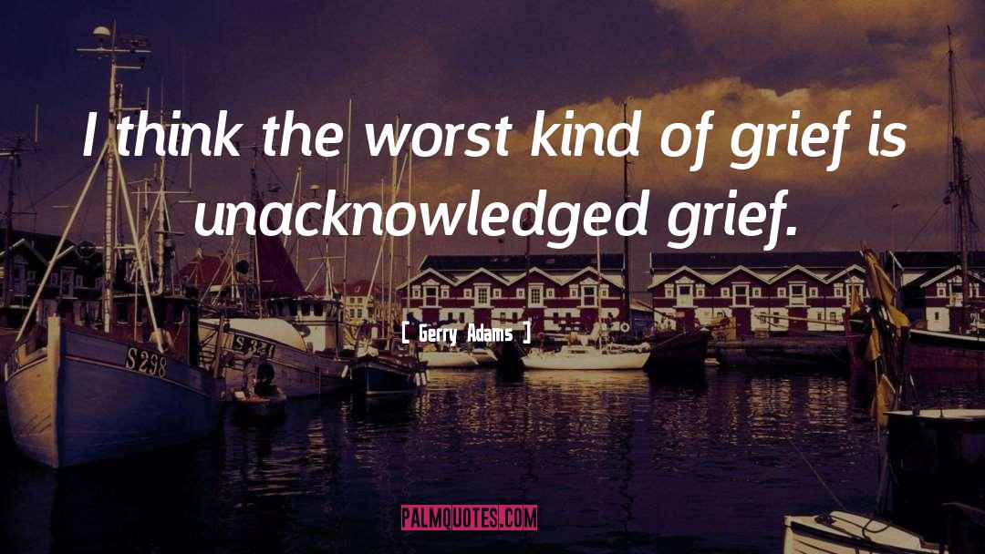 Literary Grief quotes by Gerry Adams