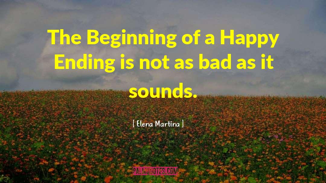 Literary Happy Ending quotes by Elena Martina