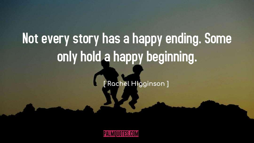 Literary Happy Ending quotes by Rachel Higginson