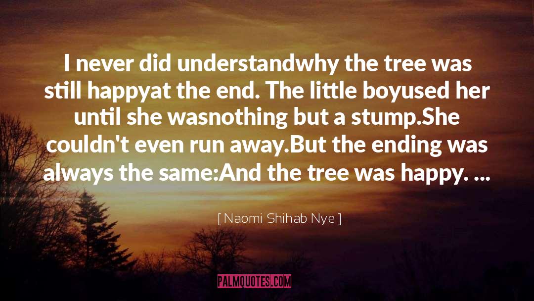 Literary Happy Ending quotes by Naomi Shihab Nye