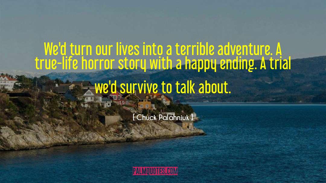 Literary Happy Ending quotes by Chuck Palahniuk