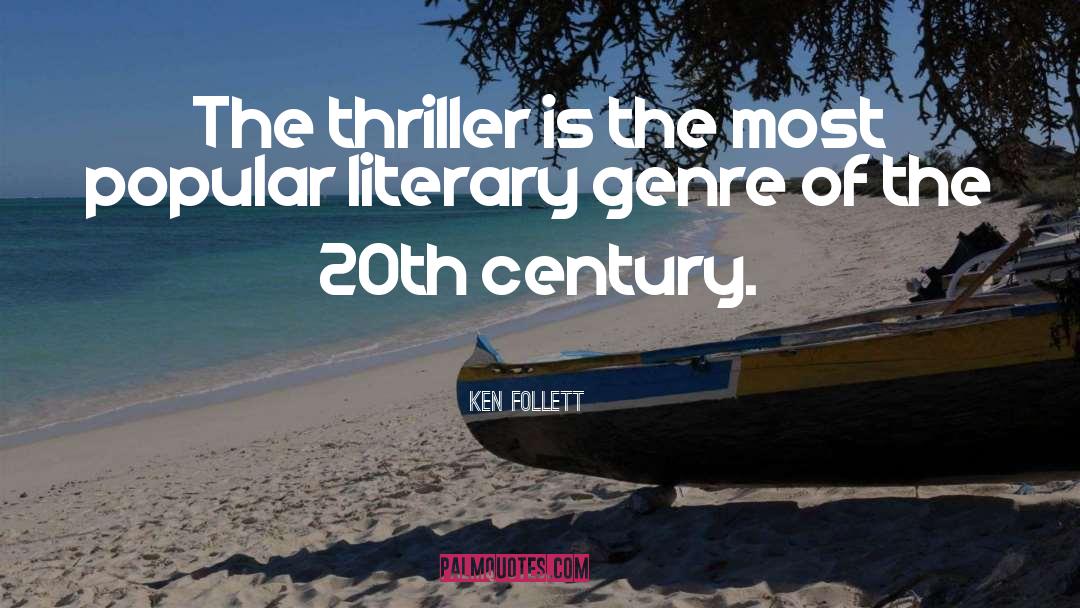 Literary Influences quotes by Ken Follett
