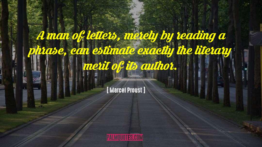 Literary Merit quotes by Marcel Proust