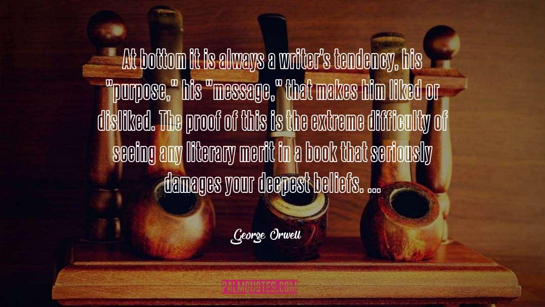 Literary Merit quotes by George Orwell