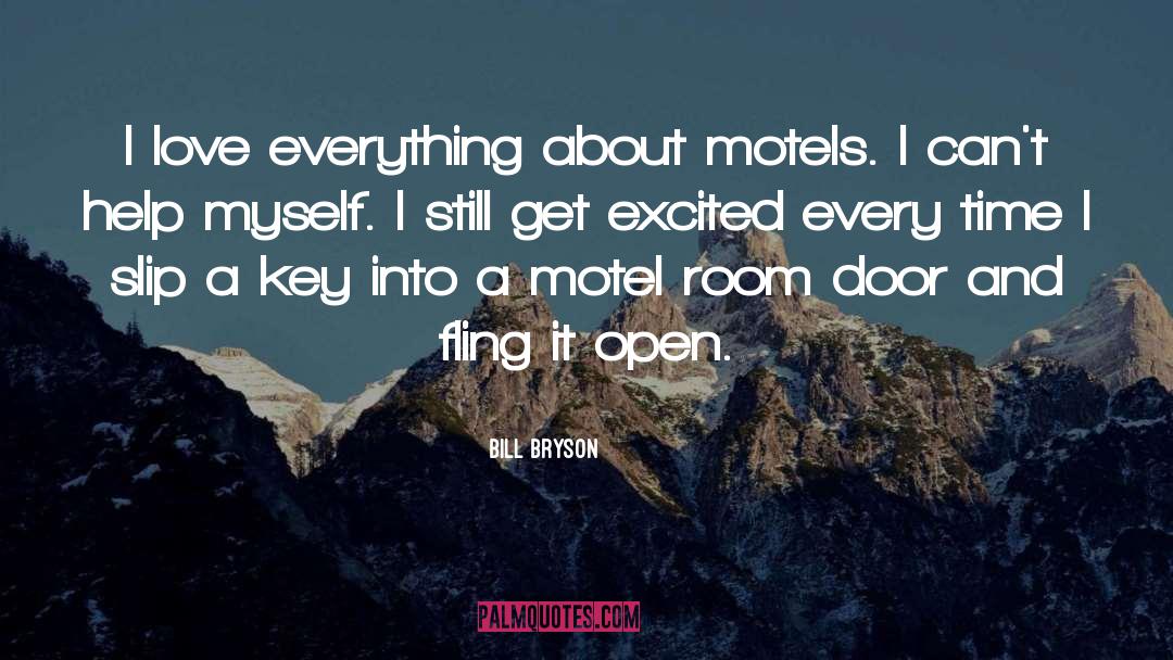 Literary Motel Room Theology quotes by Bill Bryson