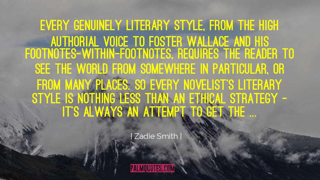 Literary Style quotes by Zadie Smith