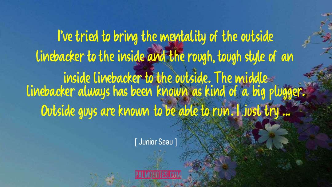 Literary Style quotes by Junior Seau