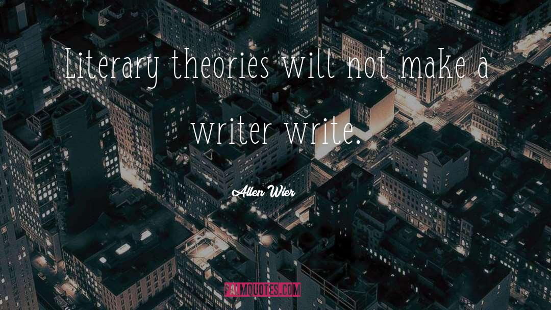 Literary Theory quotes by Allen Wier