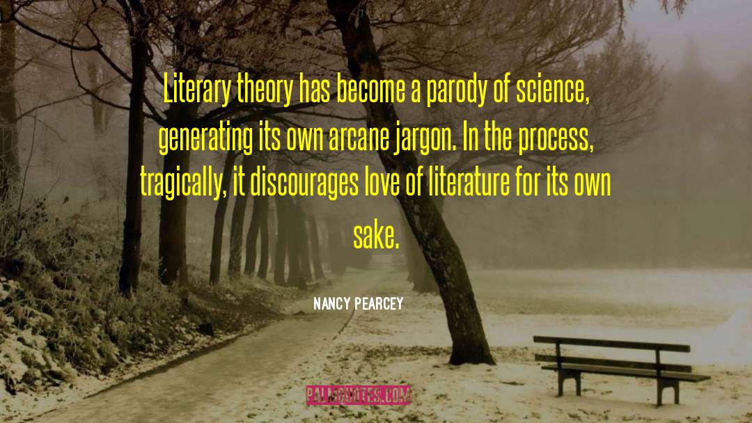 Literary Theory quotes by Nancy Pearcey