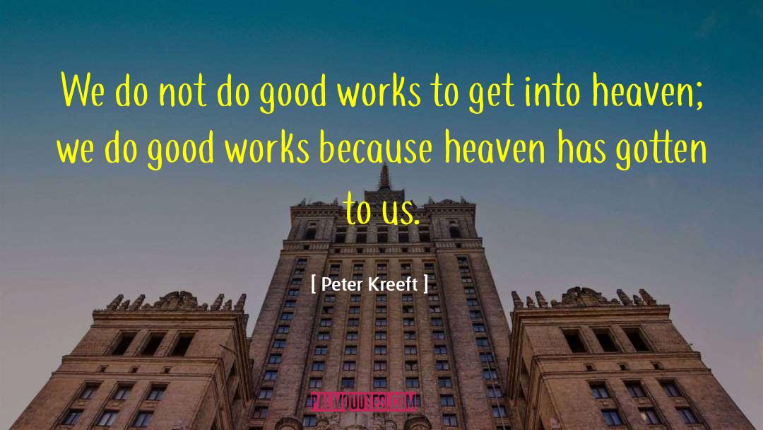 Literary Works quotes by Peter Kreeft