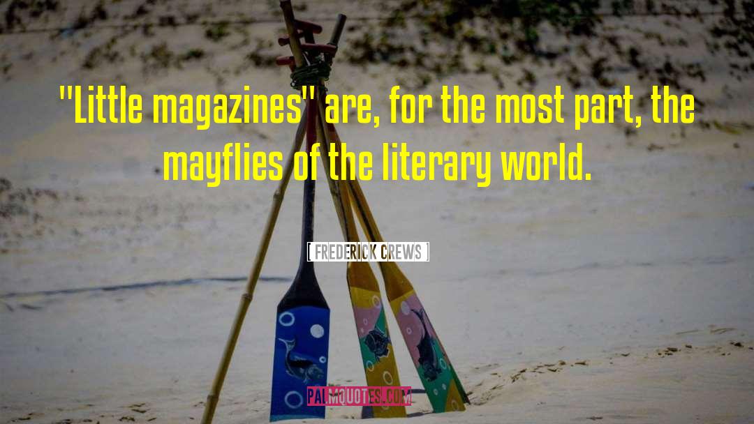 Literary World quotes by Frederick Crews