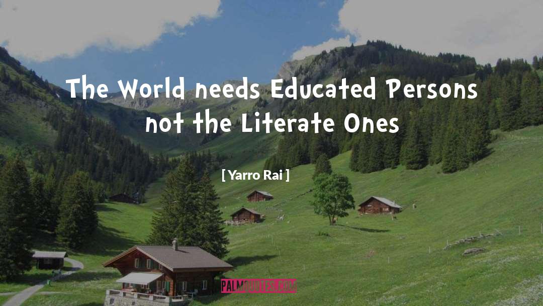 Literate quotes by Yarro Rai