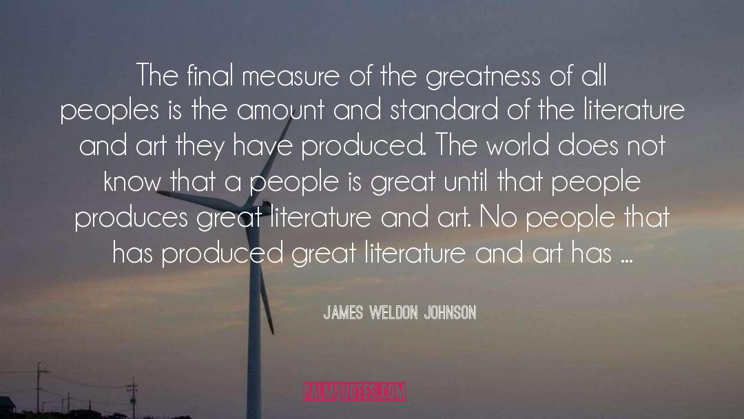 Literature And Art quotes by James Weldon Johnson