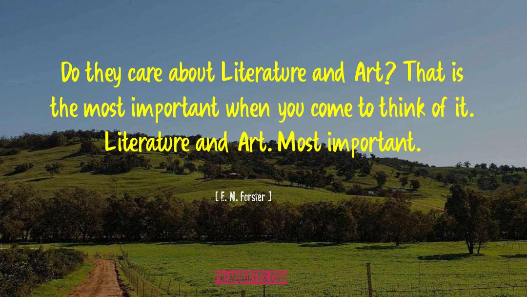 Literature And Art quotes by E. M. Forster