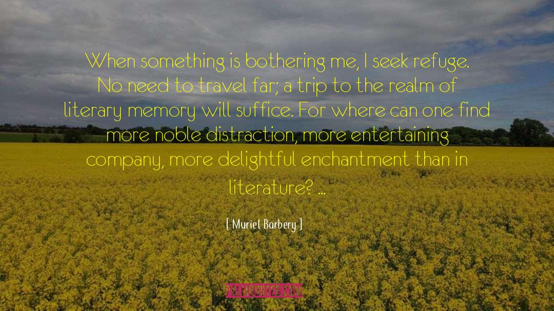 Literature Literary Theory quotes by Muriel Barbery