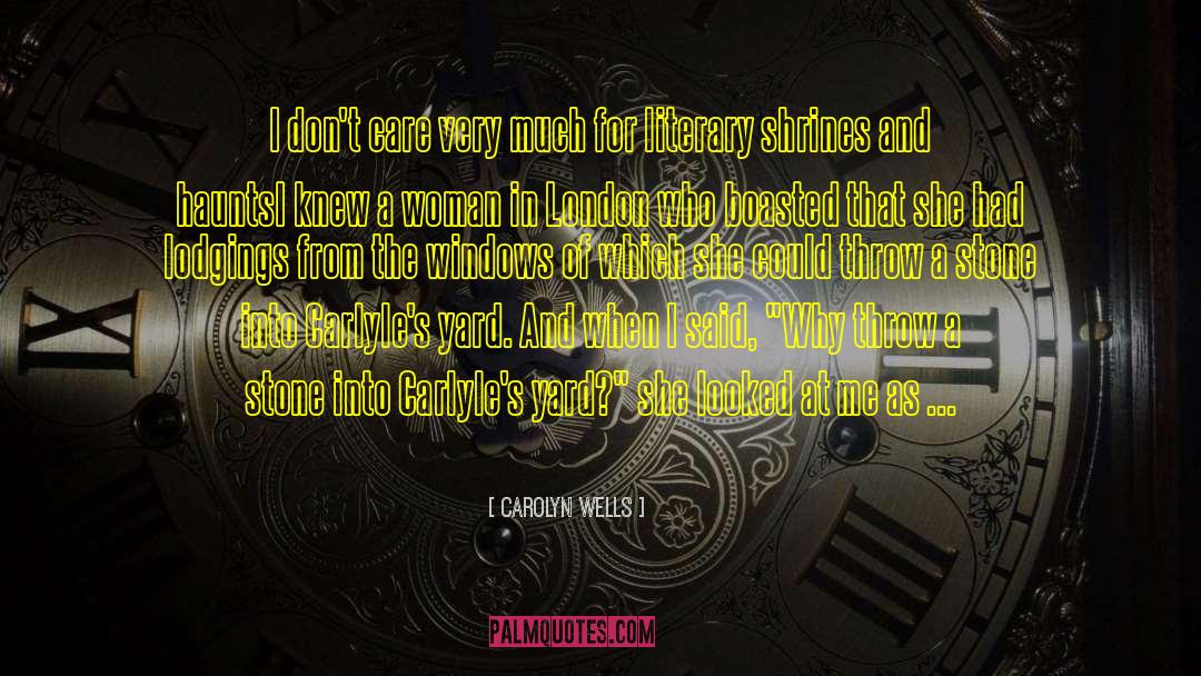 Literature Literary Theory quotes by Carolyn Wells