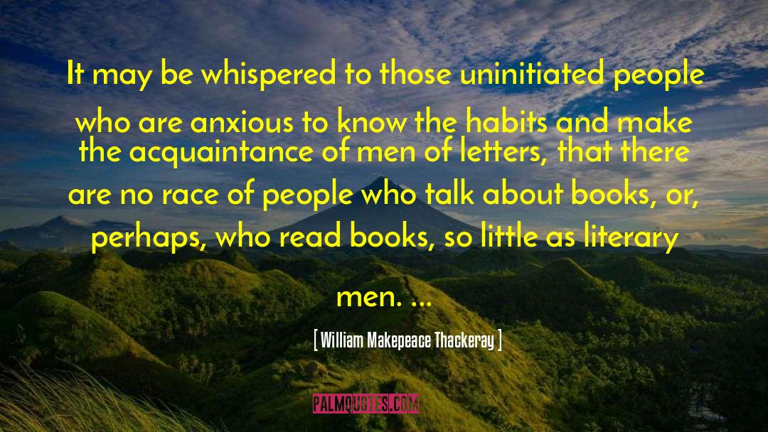 Literature Literary Theory quotes by William Makepeace Thackeray