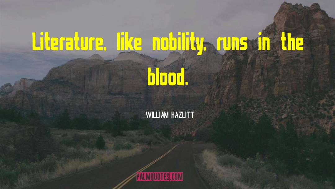 Literature Writing quotes by William Hazlitt