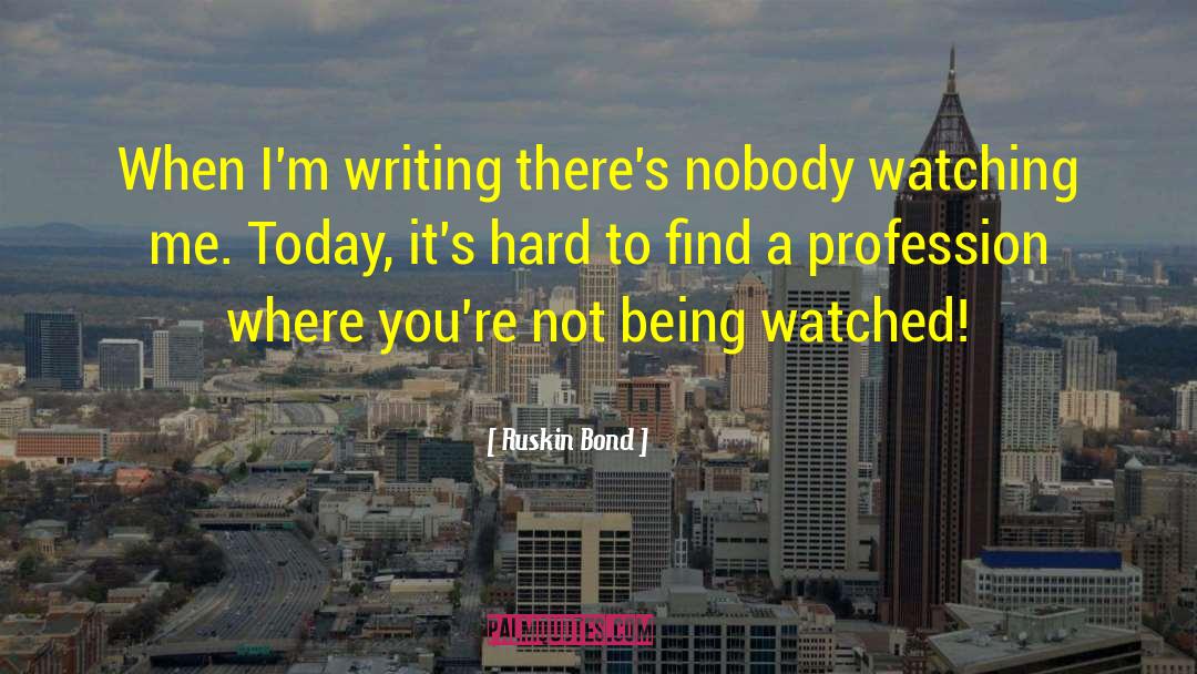 Literature Writing quotes by Ruskin Bond