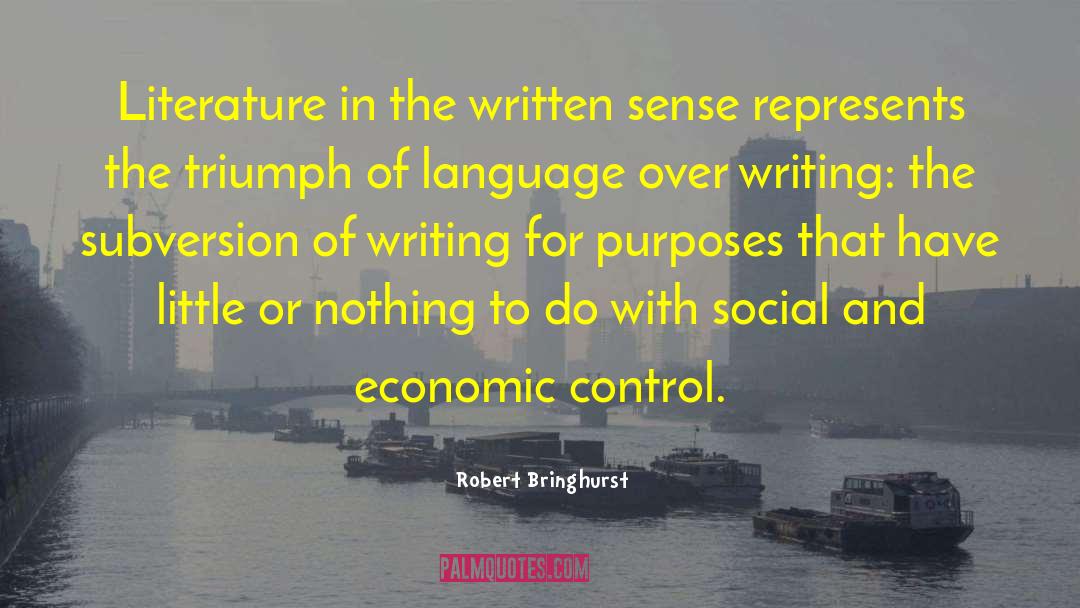 Literature Writing quotes by Robert Bringhurst